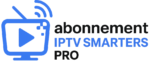 Abonnement IPTV Smarters Pro